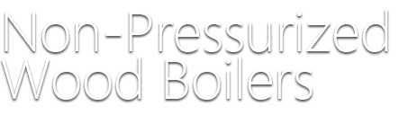 Non-Pressurized Boilers
